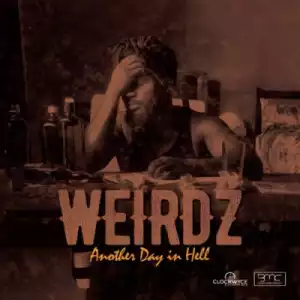 Weirdz - Another Day In Hell